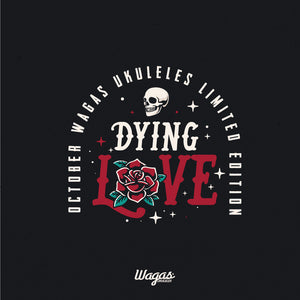LIMITED EDITION: Dying Love Premium Travel Ukulele - Wagas Ukes